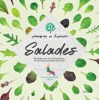 Prenez-en de la graine, Salades, Des frisées, des vertes, des pommées...En faire toute une salade c'est facile!