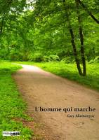 L'homme qui marche, Roman