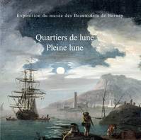 Quartiers de lune, Pleine lune, Exposition du musée des beaux-arts de bernay, [septembre-décembre 2020]