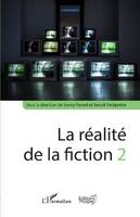 2, La réalité de la fiction