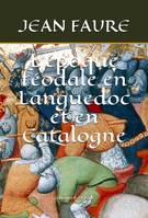 L'époque féodale en languedoc et en Catalogne