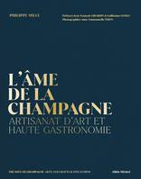 L'Ame de la Champagne, Artisanat d'art et Haute gastronomie