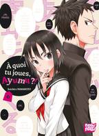 6, A quoi tu joues, Ayumu ?! T06