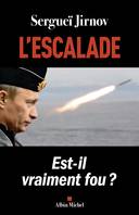 L'Escalade, Est-il vraiment fou ?