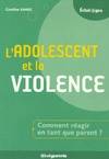 L'ADOLESCENT ET LA VIOLENCE