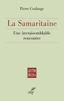 LA SAMARITAINE - UNE INVRAISEMBLABLE RENCONTRE