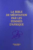 Hors collection Biblio Bible méditation Femmes africaines, Souple, haut de gamme