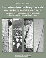 Les mémoriaux de délégations de sanctuaire oraculaire de Claros, d'après la documentation conservée dans le Fonds Louis Robert (Académie des Inscriptions et Belles-Lettres)