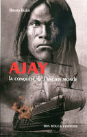 Ajay, La conquête de l'ancien monde, Roman