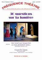 36, 36 QUESTIONS SUR LA LUMIERE - LES ROSES DEVIENDRONT NOIRES