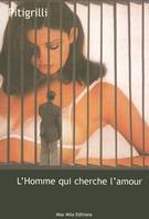 L'homme qui cherche l'amour