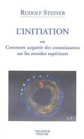 Initiation, Ou Comment Acquerir Des Connaissances