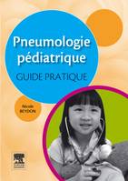 Pneumologie pédiatrique : guide pratique, guide pratique