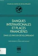 Banques internationales et places financières dans les pays en développement