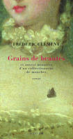 Grains de beautes, Et autres minuties d'un collectionneur de mouches