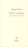 Cours de l'ENS-Ulm, Théorie et pratique, COURS DE L'ENS-ULM 1975-1976