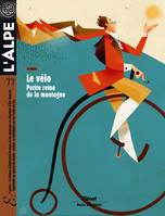 77, L'Alpe 77, Le vélo, petite reine de la montagne