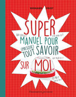 SUPER MANUEL POUR RACONTER MA VIE