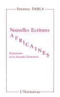 NOUVELLES ECRITURES AFRICAINES : ROMANCIERS..., Romanciers de la Seconde génération