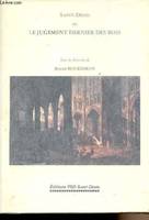 Saint-Denis ou le Jugement dernier des rois / actes, actes du colloque