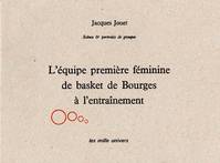 Scènes et portraits de groupes, L'équipe première féminine de basket de Bourges à l'entraînement