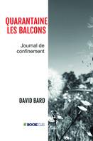 Quarantaine-les-Balcons, Journal de confinement
