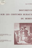 Documents sur les costumes ruraux du Berry