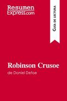 Robinson Crusoe de Daniel Defoe (Guía de lectura), Resumen y análisis completo