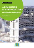 Démolitions des constructions, Techniques et matériels