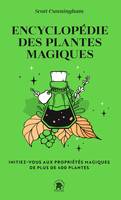 Encyclopédie des plantes magiques, Initiez-vous aux propriétés magiques de plus de 400 plantes