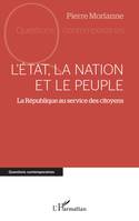 L’État, la nation et le peuple, La République au service des citoyens