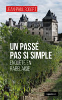 UN PASSE PAS SI SIMPLE (GESTE) - ENQUETE EN RABELAISIE (COLL. GESTE NOIR)