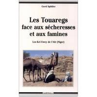 Les Touaregs face aux sécheresses et aux famines - les Kel Ewey de l'Aïr, Niger, les Kel Ewey de l'Aïr, Niger