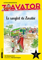 1, LE SANGLOT DE ZAVATOR, Zavator bimestriel