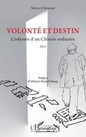 Volonté et destin, L’odyssée d’un Chinois ordinaire