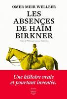 Feuilleton Fiction Etrangère Les Absences de Haïm Birkner