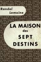 La Maison des sept destins