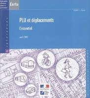 Plu Et Deplacements. L'Essentiel Avril 2007 (References Certu N. 61, Interface Urbanisme Deplacement