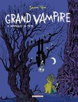 Grand vampire., 2, Grand Vampire T02, Mortelles en tête