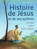 histoire de jesus et de ses apotres racontee a mes pts enf, racontée à mes petits-enfants