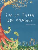 Sur la terre des Maoris