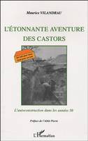L'étonnante aventure des Castors, L'autoconstruction dans les années 50