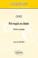 CHIMIE - Pré-requis en chimie - Théorie et pratique (Niveau A)