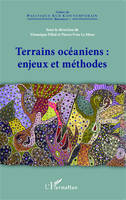 Terrains océaniens : enjeux et méthodes