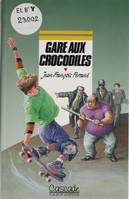 Gare aux crocodiles Ferrané, Jean-François