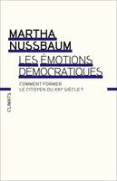 Les Émotions démocratiques, Comment former le citoyen du XXIe siècle ?