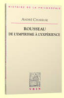 Rousseau, De l'empirisme à l'expérience