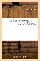 Le Petit docteur, roman inédit