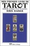 Mon premier livre de tarot - Méthode pratique d'art divinatoire, méthode pratique d'art divinatoire