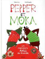 Pepper et Moka, Les meilleurs amis du monde